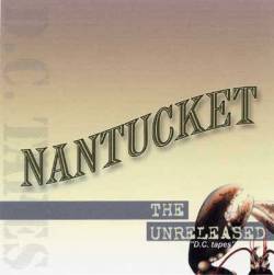 Nantucket : The Unreleased D.C. Tapes